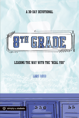 8th Grade: A 30-Day Devotional - Rood, Lars