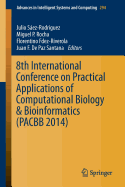8th International Conference on Practical Applications of Computational Biology & Bioinformatics (PACBB 2014)