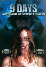 9 Days: Whipped, Chained and Tortured by a Psychopath