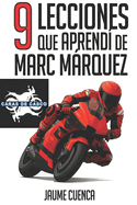 9 lecciones que aprend? de Marc M�rquez
