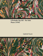 9 Pr?ludes Op.103 - For Solo Piano (1910)