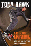900 - Eine Abgefahrene Erfolgsstory: Von Der Halfpipe Auf Den Chefsessel