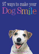 97 Ways to Make a Dog Smile
