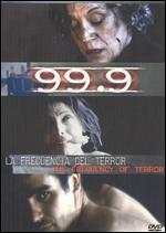 99.9 - The Frequency of Terror