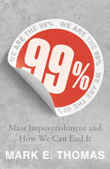 99%: How We've Been Screwed and How to Fight Back