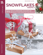 99 Snowflakes: Create a Treasury of Unique Thread Designs!