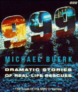 "999": Dramatic Stories of Real-life Rescues