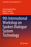 9th International Workshop on Spoken Dialogue System Technology