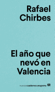 A�o Que Nevo En Valencia, El