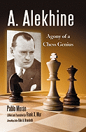 A. Alekhine: Agony of a Chess Genius