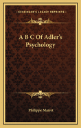 A B C of Adler's Psychology