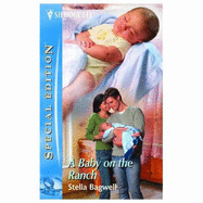 A Baby on the Ranch - Bagwell, Stella