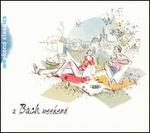 A Bach Weekend