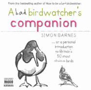 A Bad Birdwatcher's Companion