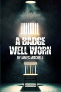 A Badge Well Worn