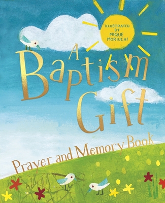 A Baptism Gift Prayer and Memory Book - Lock, Deborah (Compiled by)