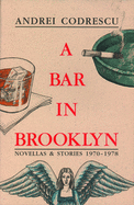 A Bar in Brooklyn: Novellas & Stories, 1970-1978