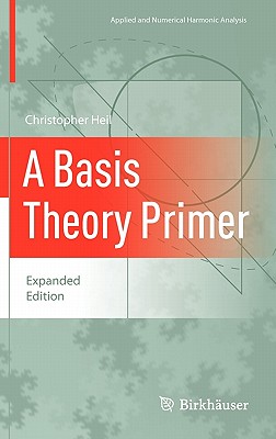 A Basis Theory Primer: Expanded Edition - Heil, Christopher