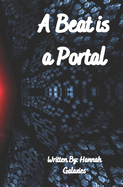 A Beat Is A Portal
