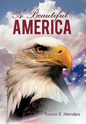 A Beautiful America - Meinders, Thomas R