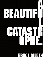 A Beautiful Catastrophe
