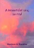 A Beautiful Sky, So Red