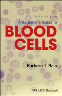 A Beginner's Guide to Blood Cells