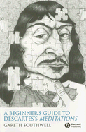 A Beginner's Guide to Descartes's Meditations