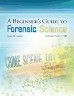 A Beginner's Guide to Forensic Science