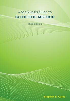 A Beginner's Guide to Scientific Method - Carey, Stephen