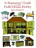 A Beginners' Guide to the Dolls' House Hobby