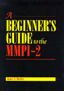 A Beginner's Guide to the MMPI-2