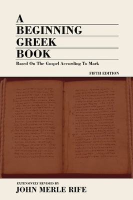 A Beginning Greek Book - Rife, John M