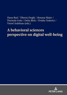 A behavioral sciences perspective on digital well-being