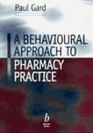 A behavioural approach to pharmacy practice