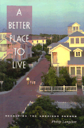 A Better Place to Live: Reshaping the American Suburb