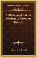 A Bibliography of the Writings of Theodore Dreiser