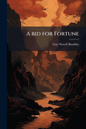 A Bid for Fortune