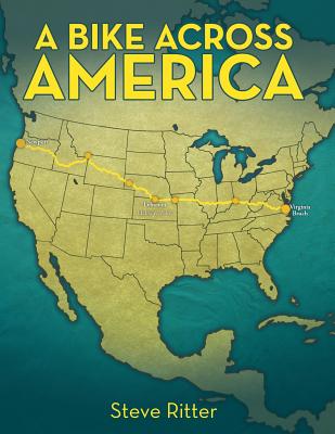 A Bike Across America - Ritter, Steve