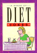 A Binge of Diet Jokes
