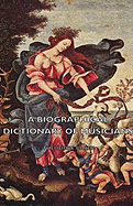 A Biographical Dictionary of Musicians