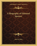 A Biography of Edmund Spenser