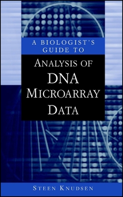 A Biologist's Guide to Analysis of DNA Microarray Data - Knudsen, Steen