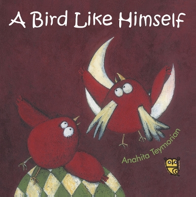 A Bird Like Himself - Teymorian, Anahita