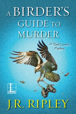 A Birder's Guide to Murder - Ripley, J R