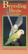 A Birdkeeper's Guide to Breeding Birds,