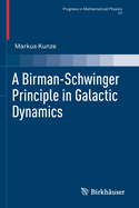 A Birman-Schwinger Principle in Galactic Dynamics