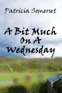 A Bit Much On A Wednesday