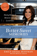 A Blending of Bittersweet Memories