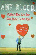 A Blind Man Can See How Much I Love You